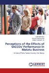 Perceptions of the Effects of SACCOs' Performance In Matatu Business