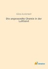 Die angewandte Chemie in der Luftfahrt