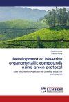 Development of bioactive organometallic compounds using green protocol