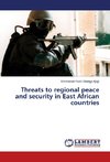 Threats to regional peace and security in East African countries