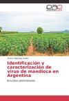 Identificación y caracterización de virus de mandioca en Argentina