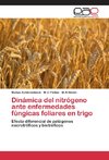 Dinámica del nitrógeno ante enfermedades fúngicas foliares en trigo