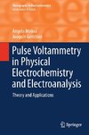 Pulse Voltammetry in Physical Electrochemistry and Electroanalysis