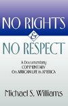 No Rights and No Respect