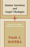 Passion Narratives and Gospel Theologies