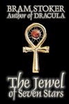 The Jewel of Seven Stars by Bram Stoker, Fiction, Horror