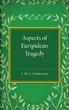 Aspects of Euripidean Tragedy