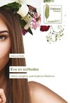 Eve en solitudes