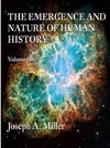 THE EMERGENCE AND NATURE OF HUMAN HISTORY  Volume One