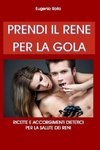 Prendi il rene per la gola