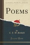 Farwell, C: Poems (Classic Reprint)