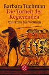 Tuchman, B: Torheit/Regierenden