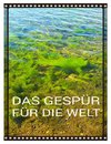 Das Gespür für die Welt