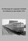 Die Fahrzeuge der Langeooger Inselbahn