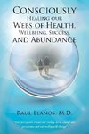 Consciously Healing our Webs of Health, Wellbeing, Success, and Abundance