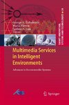 Multimedia Services in Intelligent Environments