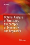 Optimal Analysis of Structures by Concepts of Symmetry and Regularity