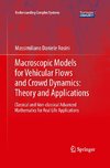 Macroscopic Models for Vehicular Flows and Crowd Dynamics: Theory and Applications