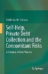 Self-Help, Private Debt Collection and the Concomitant Risks