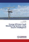 Energy Efficient Fault Monitoring System using Swarm Intelligence