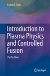 Introduction to Plasma Physics and Controlled Fusion