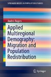 Applied Multiregional Demography: Migration and Population Redistribution