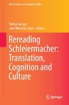 Rereading Schleiermacher: Translation, Cognition & Culture