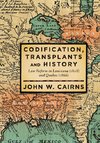 Codification, Transplants and History: Law Reform in Louisiana (1808) and Quebec (1866)