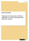 Propuesta de Herramientas y Técnicas Aplicables a la Gestión de Instalaciones Hoteleras Cubanas