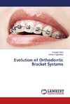 Evolution of Orthodontic Bracket Systems