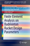 Finite Element Analysis on Badminton Racket Design Parameters