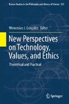 New Perspectives on Technology, Values, and Ethics