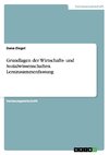 Grundlagen der Wirtschafts- und Sozialwissenschaften. Lernzusammenfassung