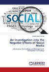 An Investigation into the Negative Effects of Social Media