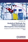 Analytical Methods for Determination of Electrophilic Intermediates