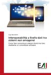 Interoperabilità a livello dati tra sistemi non omogenei