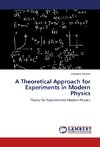 A Theoretical Approach for Experiments in Modern Physics