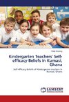 Kindergarten Teachers' Self-efficacy Beliefs in Kumasi, Ghana