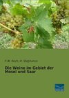 Die Weine im Gebiet der Mosel und Saar