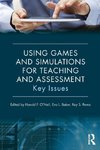 O'Neil, H: Using Games and Simulations for Teaching and Asse