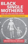 Black Single Mothers and the Child Welfare System