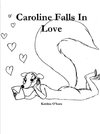 Caroline Falls In Love