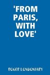 'FROM PARIS, WITH LOVE'