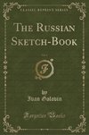 Golovin, I: Russian Sketch-Book, Vol. 2 (Classic Reprint)