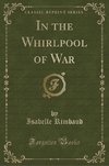 Rimbaud, I: In the Whirlpool of War (Classic Reprint)