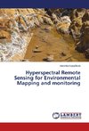 Hyperspectral Remote Sensing for Environmental Mapping and monitoring