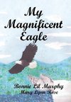 My Magnificent Eagle