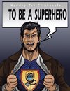 To Be A Superhero