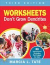 Tate, M: Worksheets Don't Grow Dendrites