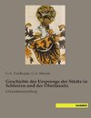 Geschichte des Ursprungs der Städte in Schlesien und der Oberlausitz